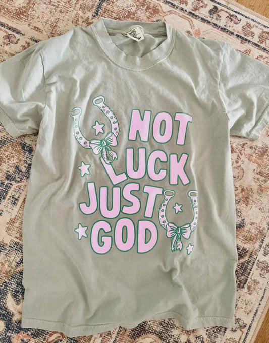 Not Luck Just God T-Shirt