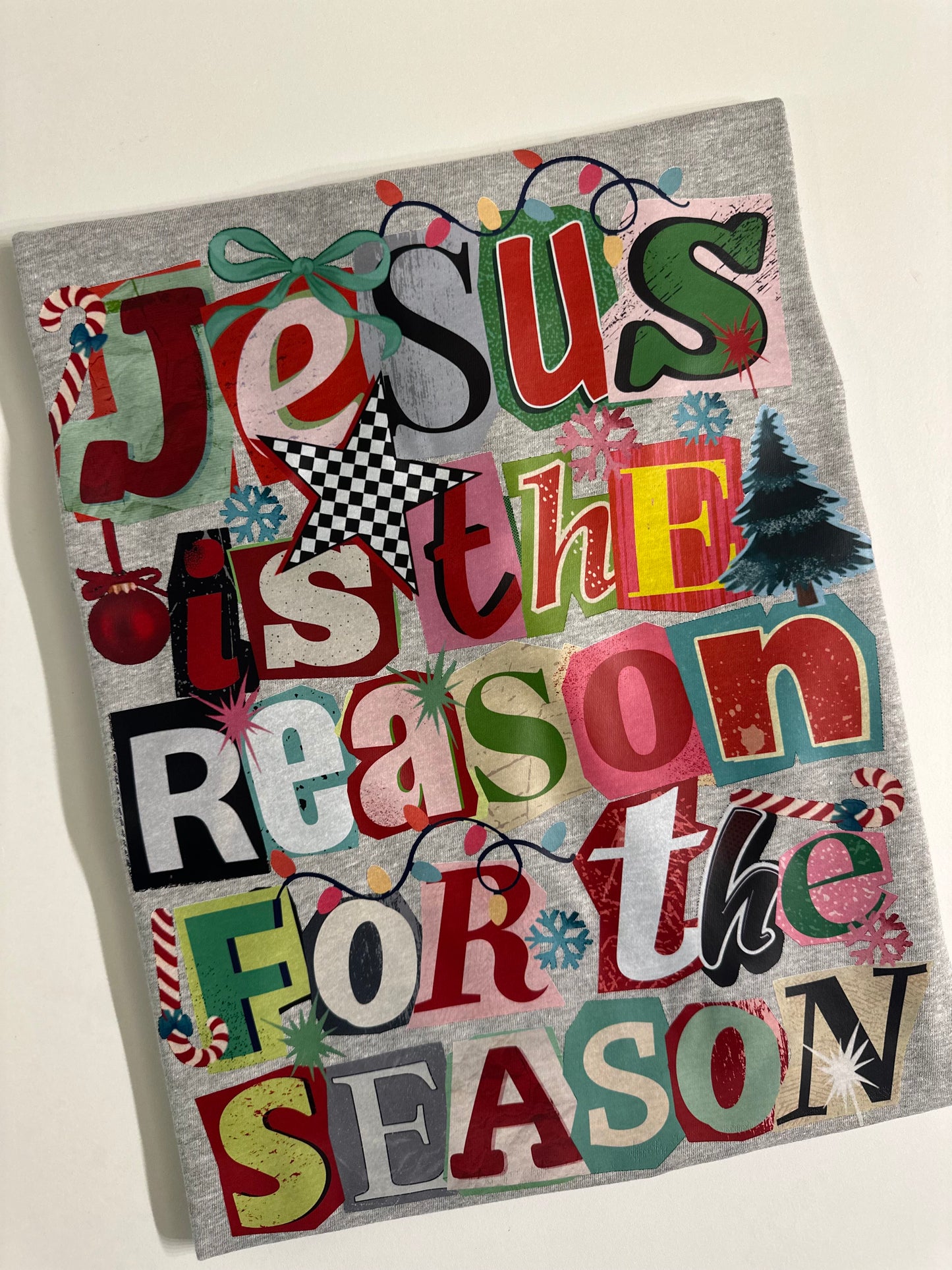 JESUS IS THE REASON FOR THE SEASON TEE OR SWEATSHIRT
